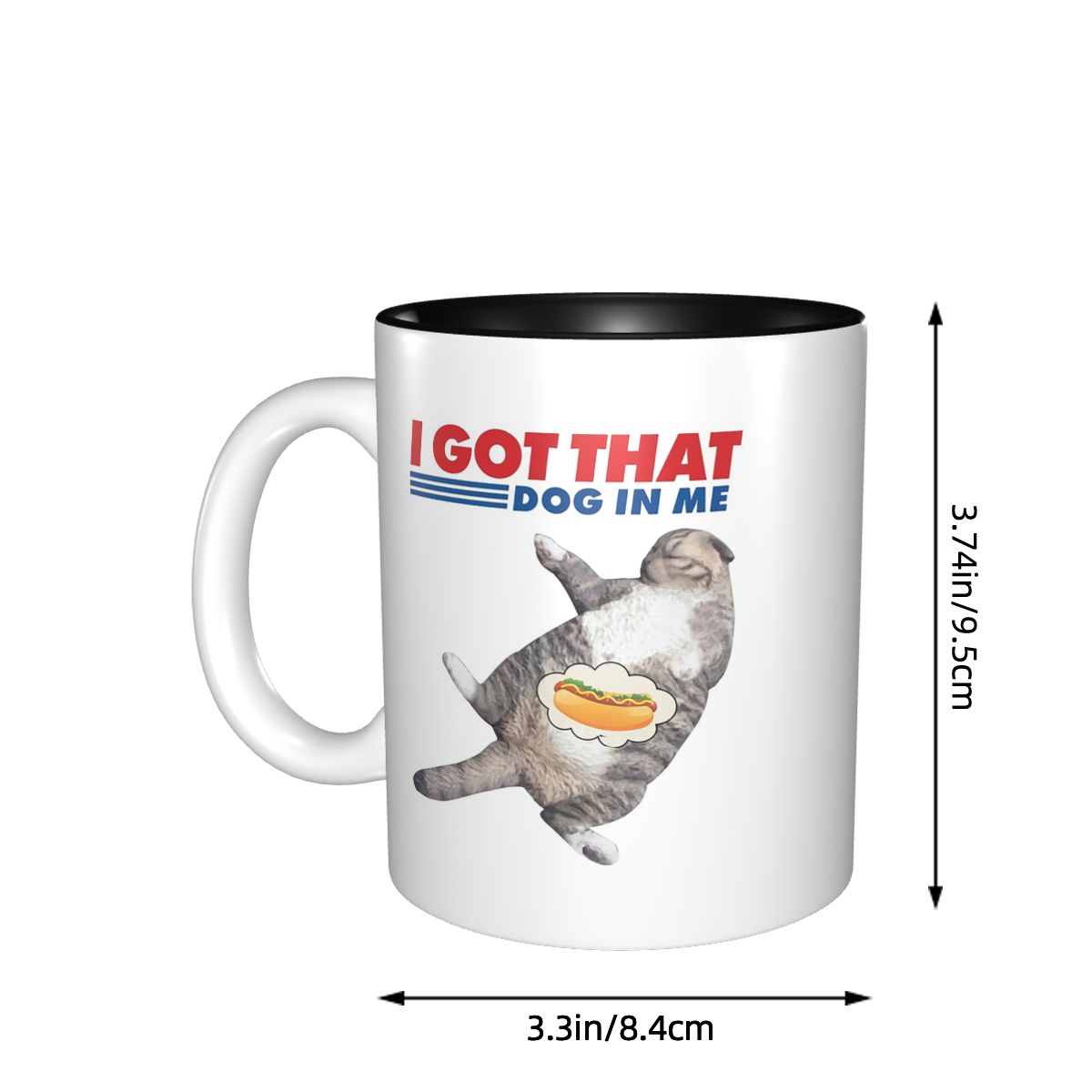 I Got That Dog In Me マグカップ 面白い - Coffee Tea Me のレビューと価格